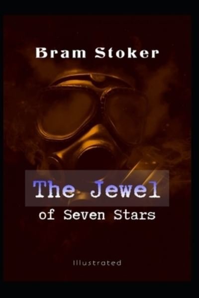 Cover for Bram Stoker · The Jewel of Seven Stars Illustrated (Paperback Book) (2020)