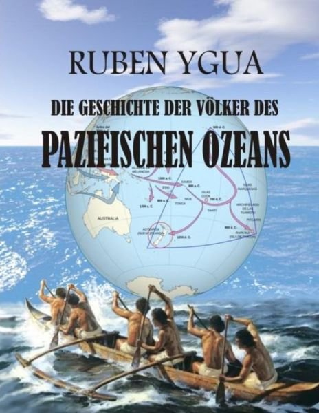 Cover for Ruben Ygua · Die Geschichte Der Voelker Des Pazifischen Ozeans (Paperback Bog) (2021)