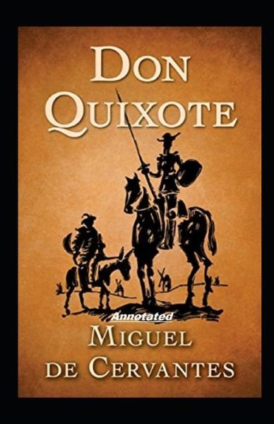 Don Quixote Annotated - Miguel de Cervantes - Bøker - Independently Published - 9798596332087 - 17. januar 2021