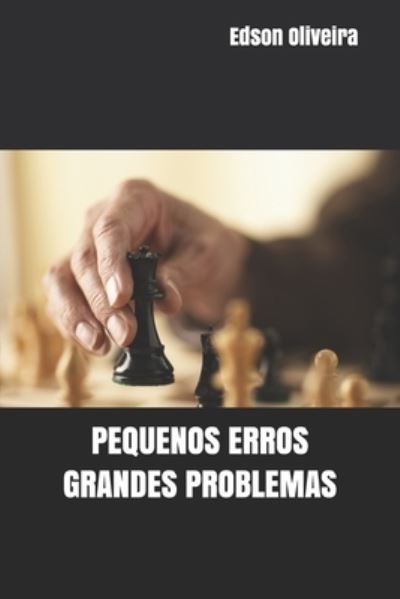 Cover for Edson Oliveira · Pequenos Erros Grandes Problemas (Paperback Book) (2021)