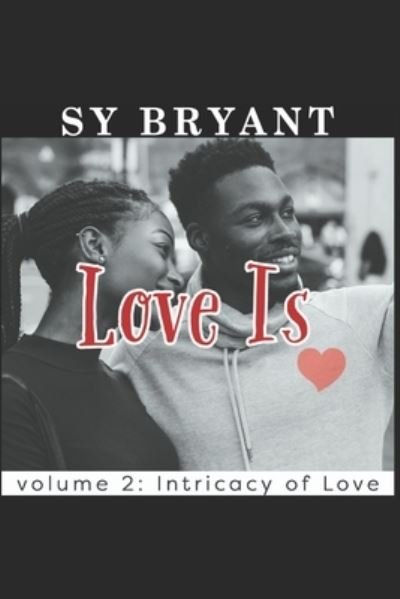 Love Is - Sy Bryant - Bücher - Independently Published - 9798599373087 - 23. Januar 2021