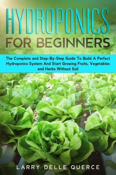 Cover for Larry Delle Querce · Hydroponics for Beginners (Paperback Book) (2020)