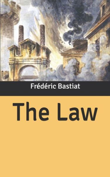 Cover for Frédéric Bastiat · The Law (Paperback Book) (2020)