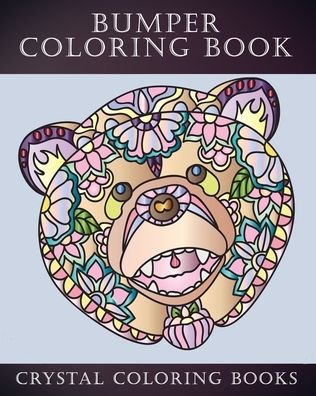 Bumper Coloring Book - Crystal Coloring Books - Kirjat - Independently Published - 9798645829087 - torstai 14. toukokuuta 2020