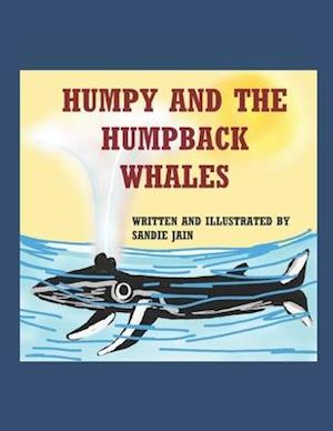 Humpy And The Humpback Whales - Sandie Jain - Books - Independently Published - 9798646806087 - May 18, 2020