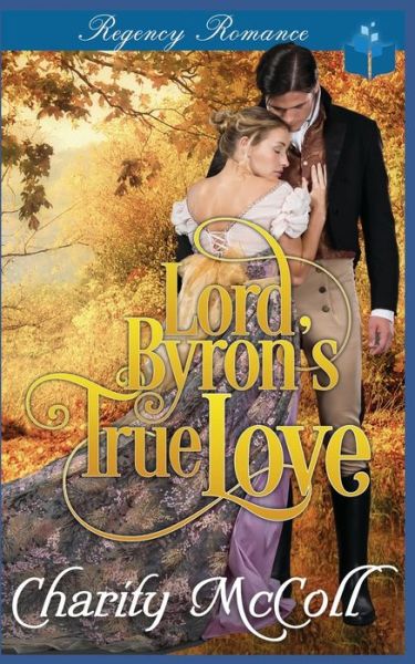 Cover for Charity McColl · Lord Byron's True Love (Paperback Book) (2020)