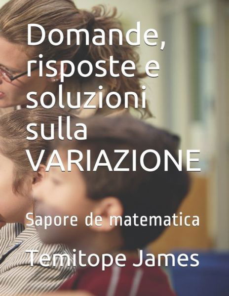 Cover for Temitope James · Domande, risposte e soluzioni sulla VARIAZIONE (Pocketbok) (2020)