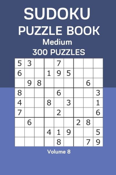 Sudoku Puzzle Book Medium - James Watts - Kirjat - Independently Published - 9798665166087 - perjantai 10. heinäkuuta 2020