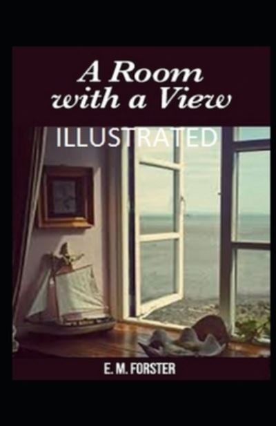 Cover for E. M. Forster · A Room with a View Illustrated (Paperback Book) (2021)