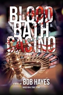Cover for Bob Hayes · Blood Bath Casino (Pocketbok) (2022)