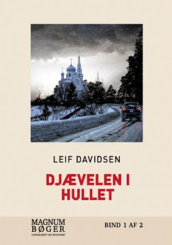 Cover for Leif Davidsen · Djævelen I Hullet (Storskrift) (Bind 2) (Inbunden Bok) (2017)