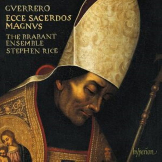 Cover for Brabant Ensemble / Stephen Rice · Guerrero: Missa Ecce Sacerdos Magnus / Magnificat &amp; Motets (CD) (2023)