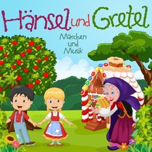 Cover for Gebrüder Grimm · Hänsel Und Gretel (CD) (2015)