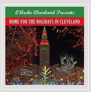 Cover for L'arche Cleveland Community · L'arche Cleveland Presents Home for the Holidays (CD) (2015)