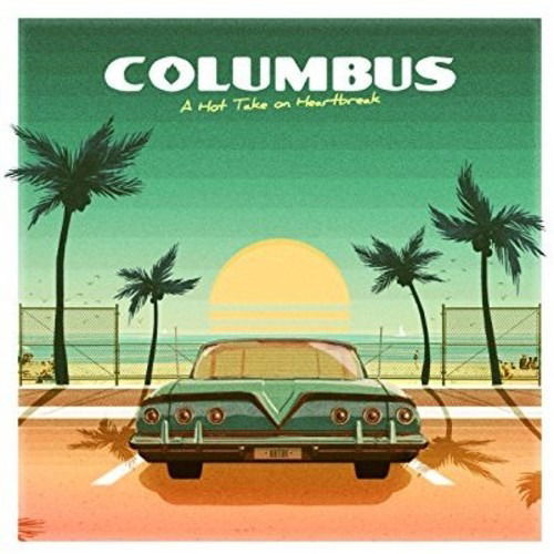 Cover for Columbus · Hot Take on Heartbreak (CD) (2018)