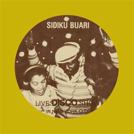 Revolution (Live Disco Show In New York City) - Sidiku Buari - Muziek - BBE AFRICA - 0194491273088 - 31 januari 2020
