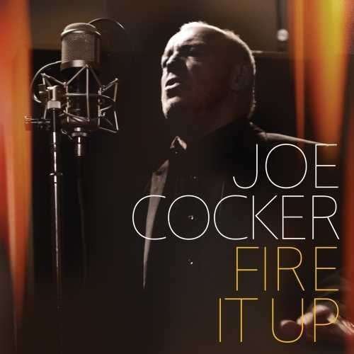 Cover for Joe Cocker · Fire It Up (CD) (2015)