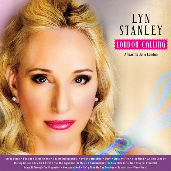 Cover for Lyn Stanley · London Calling: a Toast to Jul (CD) [Limited edition] (2019)