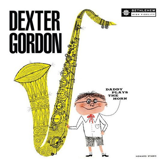 Cover for Dexter Gordon · Daddy Plays the Horn (CD) (2013)