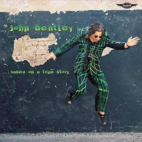 Based On A True Story - John Bentley - Muzyka - PLANE GROOVY - 0700153754088 - 2 czerwca 2015