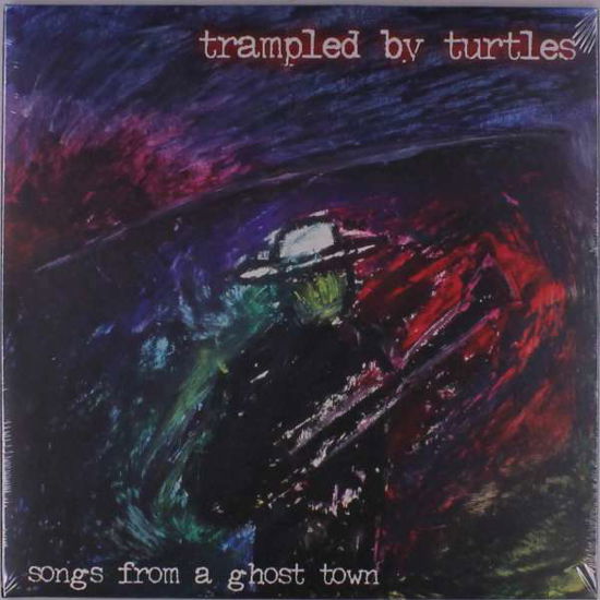 Cover for Trampled By Turtles · Songs From A Ghost Town (LP) (2021)