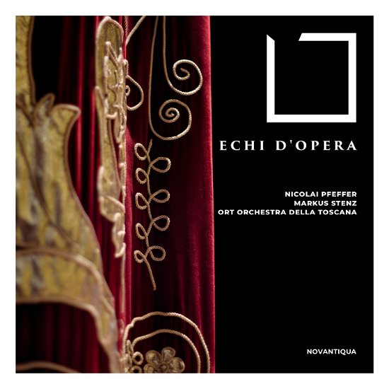 Cover for Pfeffer, Nicolai / Stenz, Markus / Orchestra Della Toscana · Echi D'opera (CD) (2022)