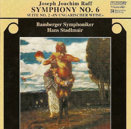 Cover for Raff / Bamberg Symphony / Stadlmair · Symphony 6 / Suite 2 in Ungarischer Weise (CD) (2005)