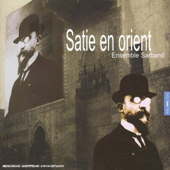Cover for Satie Erik · Satie en Orient (CD) (2010)