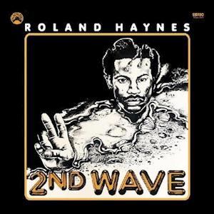 Second Wave - Roland Haynes - Musik - REAL GONE MUSIC - 0848064011088 - 23. Oktober 2020