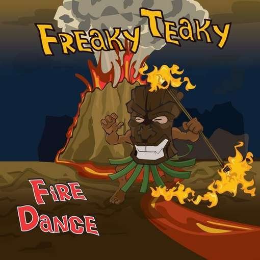 Fire Dance - Freaky Teaky - Musik - Earthgrotto Records - 0884502744088 - 19 oktober 2010