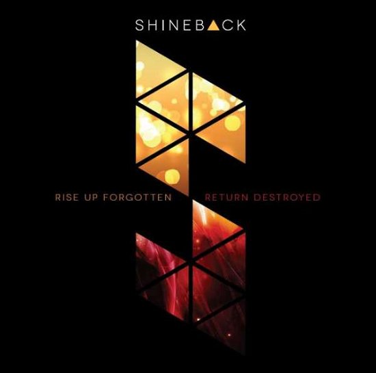 Rise Up Forgotten. Return Destroyed - Shineback - Muziek - BAD ELEPHANT MUSIC - 0888174114088 - 19 april 2019
