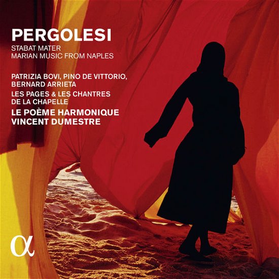 Cover for Pergolesi / Le Poeme Harmonique / Dumestre,vincent · Pergolesi: Stabat Mater - Marian Music from Naples (CD) (2015)