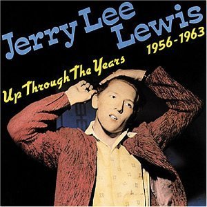 Up Through the Years 1956-1963 - Jerry Lee Lewis - Musikk - BEAR FAMILY RECORDS - 4000127154088 - 2. januar 2007