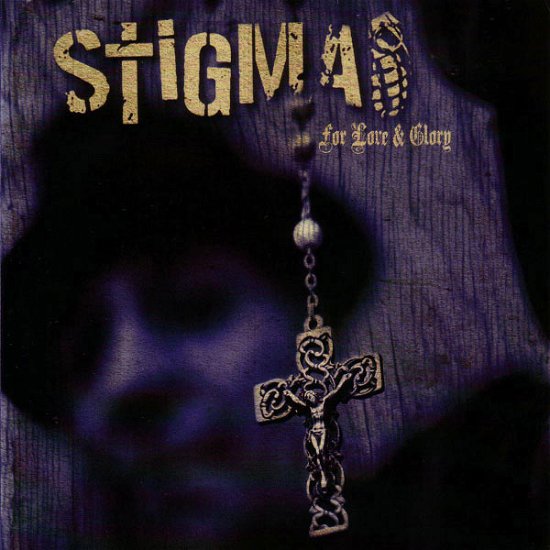 Cover for Stigma · For Love and Glory (CD) [Digipak] (2013)