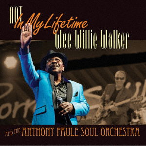 Not In My Lifetime - Wee Willie Walker - Muzyka - VIVID - 4546266218088 - 29 października 2021