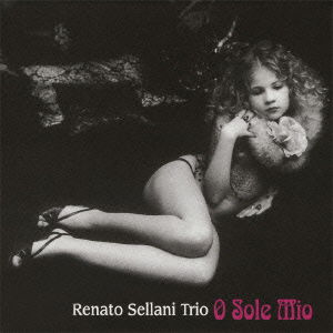 Cover for Renato Sellani Trio · O Sole Mio (CD) [Japan Import edition] (2010)