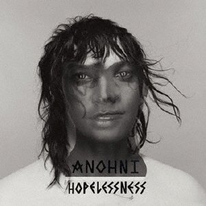 Cover for Anohni · Hopelessness (CD) [Japan Import edition] (2017)