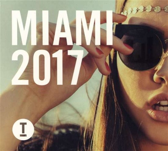 Toolroom Miami 2017 - V/A - Musikk - TOOL ROOM - 5052075015088 - 17. mars 2017