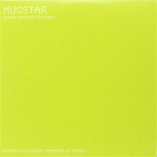 Serra (Distant Sun Remix) - Mugstar - Music - AGITATED - 5060174953088 - October 31, 2011