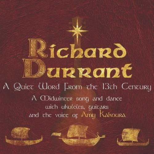 Cover for Richard Durrant · Quiet Word from the 13th Century (CD) (2015)