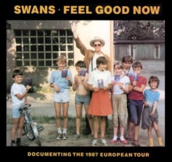 Feel Good Now - Live - Swans - Musiikki - MUTE - 5400863046088 - perjantai 27. lokakuuta 2023