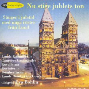 Cover for Bohlin / Lunds Kammarkor · Nu Stige Jublets Ton-sanger I Julet (CD) (2010)