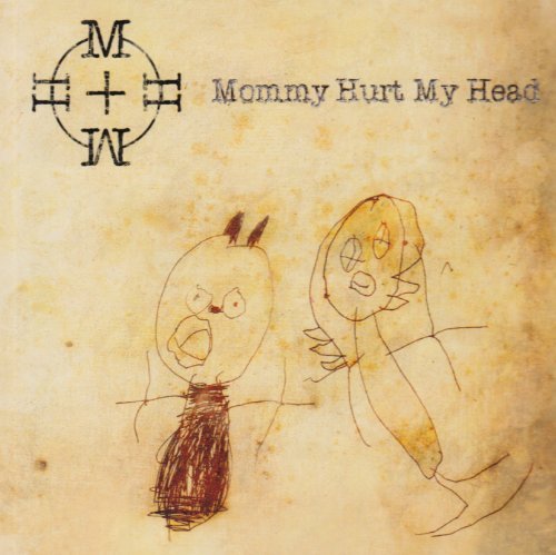 Cover for Mommy Hurt My Head (CD) (2009)