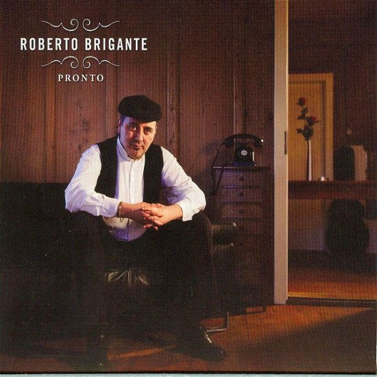 Cover for Brigante Roberto · Pronto (CD) (2008)