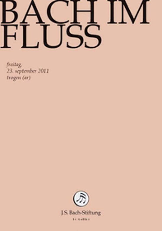 Bach Im Fluss - J.S. Bach-Stiftung / Lutz,Rudolf - Filmy - J.S. Bach-Stiftung - 7640151161088 - 1 maja 2014