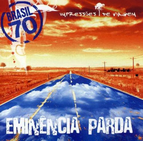 Impressoes De Viagem - Eminencia Parda - Música - TRATORE - 7898369066088 - 1 de outubro de 2007