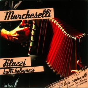 Cover for Marcheselli Produzioni · Filuzzi - Balli Bolognesi (CD) (2012)