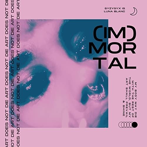 Im (mortal) - Syzygyx - Muziek - COLD TRANSMISSION MUSIC - 8016670152088 - 3 december 2021
