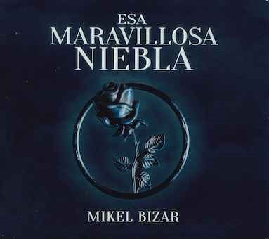 Cover for Mikel Bizar · Esa Maravillosa Niebla (CD) (2021)