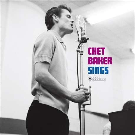 Cover for Chet Baker · Sings (Gatefold Packaging. Photographs By William Claxton) (LP) [High quality, Deluxe edition] (2018)